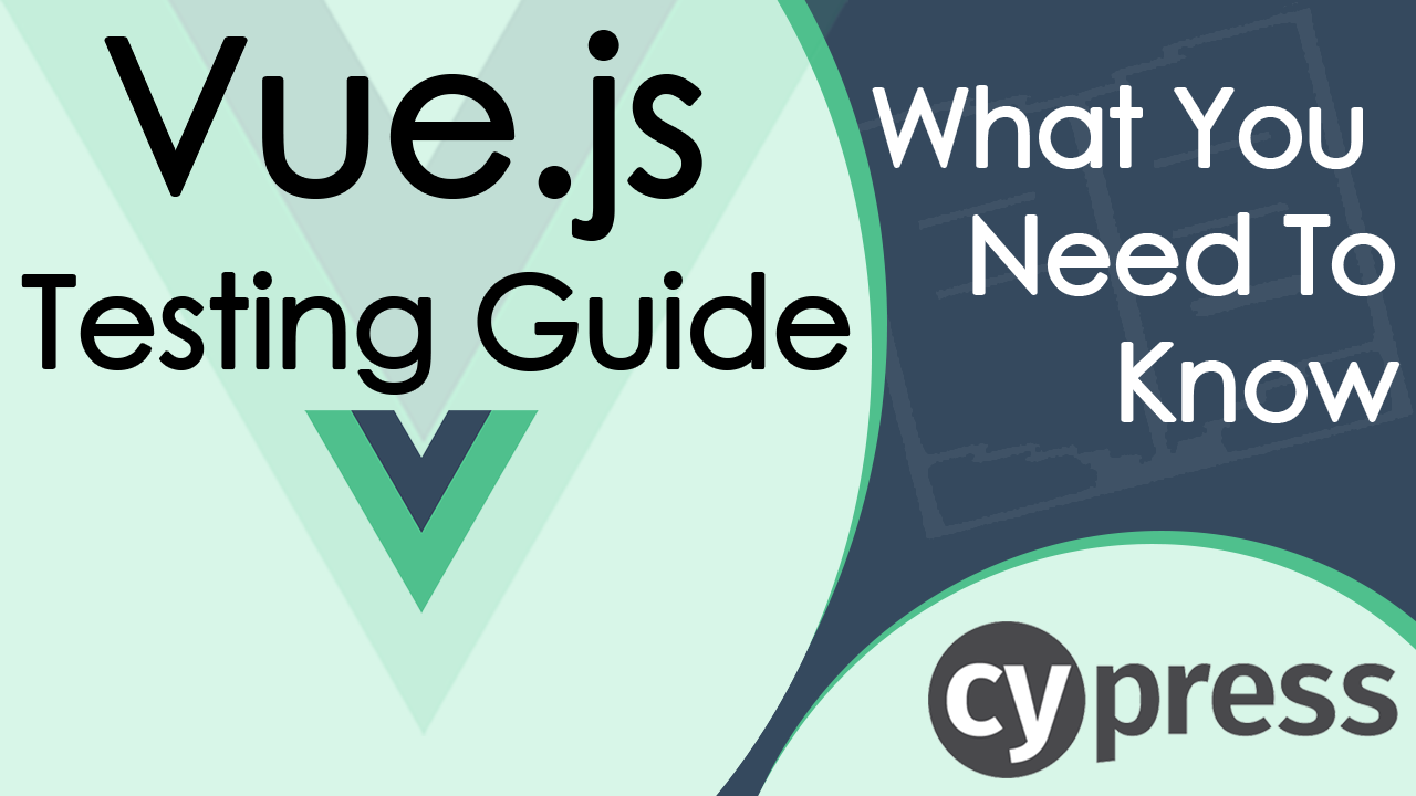 Vue Testing Guide: Getting Started